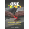 One Trinity: Re-examining the nature of God from Genesis to Revelation