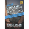 More Busting Bad Guys: True Crime Stories of Cocaine, Cockfights, and Cold-Blooded Killers
