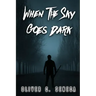 When the Sky Goes Dark