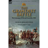 The Grandest Battle: the Campaign of Ulm and Austerlitz, 1805