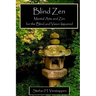 Blind Zen: Martial arts and Zen for the blind and vision impaired