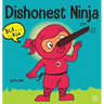 Dishonest Ninja: A Children's Book About Lying and Telling the Truth