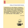 Collections on the History of Albany, from its discovery to the present time. With notices of its public institutions and biographical sketches of cit