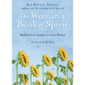 The Woman's Book of Spirit: Meditations to Awaken Our Inner Wisdom (Daily Inspirational Book, Affirmations, Mindfulness, for Fans of the Four Agreemen