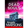 Dead Souls: A Gripping Serial Killer Thriller with a Shocking Twist