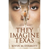 They Imagine Texas