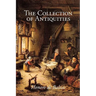 The Collection of Antiquities, Large-Print Edition