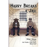 Harry Breaks a Jail