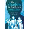 The Shadow in Our Lives