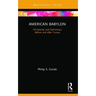 American Babylon: Christianity and Democracy Before and After Trump