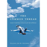 The Common Thread: Lessons in Leadership and Awareness for Life and Business