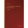 The Little White Bird; Or, Adventures in Kensington Gardens: in large print