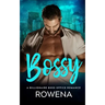 Bossy: A Billionaire Boss Office Romance