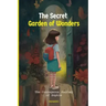 The Secret Garden of Wonders: The Quest to Break the Curse and Find True Courage
