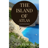The island of Atlas: Atlanteans rising
