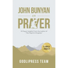 John Bunyan on Prayer: 31 Prayer Insights From the Author of "The Pilgrim's Progress." (LARGE PRINT)