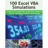 100 Excel VBA Simulations: Using Excel VBA to Model Risk, Investments, Genetics. Growth, Gambling, and Monte Carlo Analysis