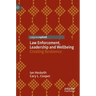 Law Enforcement, Leadership and Wellbeing: Creating Resilience
