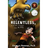 Relentless, Too!