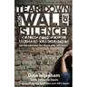 Tear Down This Wall of Silence: Dealing with Sexual Abuse in Our Churches (an introduction for those who will hear)
