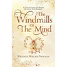 The Windmills of the Mind: A Collection of Poems of Love and Regret