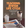 Teaching Jewish Life Cycle: Traditions and Activities