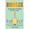Riddles: The big book of riddles for clever kids