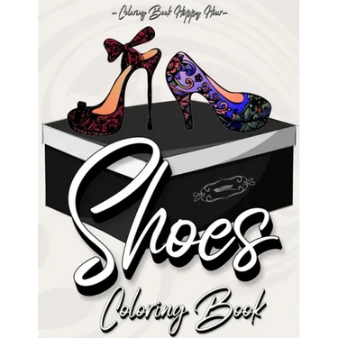 Shoes Coloring Book: Women Coloring Book Featuring High Heels And Vintage Shoes Fashion - Mandala Style - A Detailed Coloring Book for Adults And Kids
