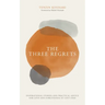 The Three Regrets: Inspirational Stories and Practical Advice for Love and Forgiveness at Life's End