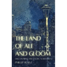 The Land of Ale and Gloom: Discovering the Pacific Northwest
