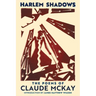 Harlem Shadows: The Poems of Claude McKay