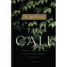 The Call: Finding and Fulfilling the Central Purpose of Your Life