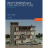 Revit Essentials for Architecture: 2021 and beyond