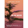 In the Weeds: Demonization, Legalization, and the Evolution of U.S. Marijuana Policy