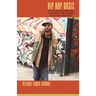 Hip Hop Desis: South Asian Americans, Blackness, and a Global Race Consciousness