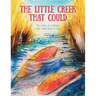 The Little Creek That Could: The Story of a Stream That Came Back to Life