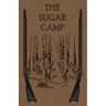 The Sugar Camp and After