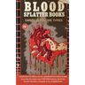 Blood Splatter Books Omnibus Volume 3
