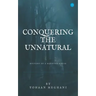 Conquering The Unnatural