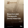 Bioactive and Therapeutic Dental Materials