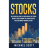 Stocks: An Essential Guide To Investing In The Stock Market And Learning The Sophisticated Investor Money Making System