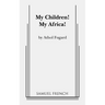 My Children! My Africa!