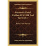 Automatic Pistol, Caliber.45 M1911 And M1911A1: Basic Field Manual
