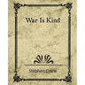 War Is Kind