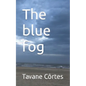 The blue fog
