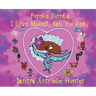 Purrdie Burrdie I Love Myself, Can You See?