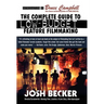 The Complete Guide to Low-Budget Feature Filmmaking