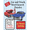 Car and Truck Word Search Puzzle Book: 40 word search puzzles, automotive themed, plus 20 word scrambles and 20 sudokus as a bonus.