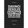 DaVinci Resolve Editing Step-By-Step Instructions