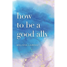 How to be a good ally